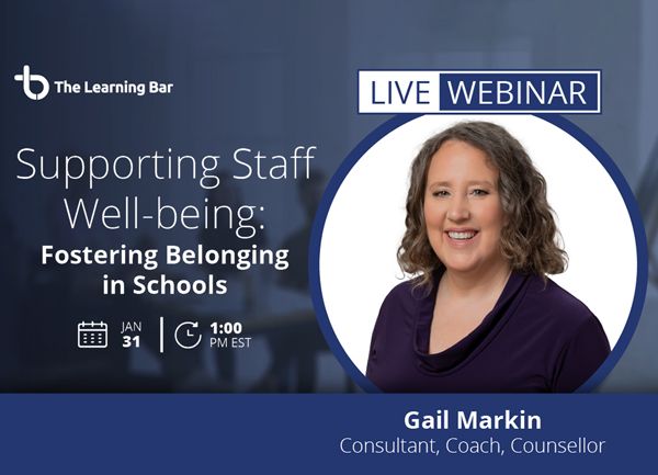 WEBINAR: Supporting Staff Well-being – Fostering Belonging in Schools
