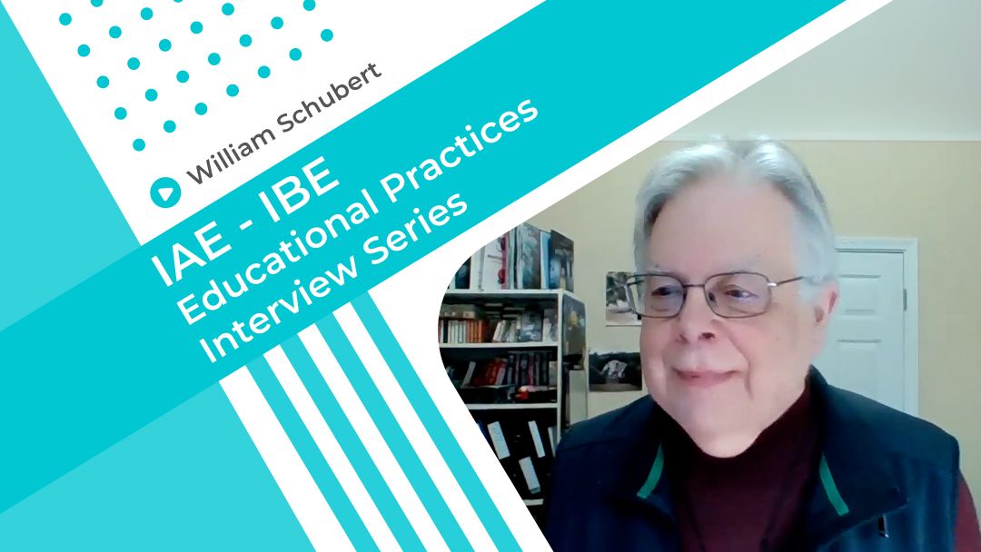 IAE – IBE Educational Practices Series: Hear William Schubert discuss his policy paper ‘Curriculum Matters: What Teachers Should Know and Do’.