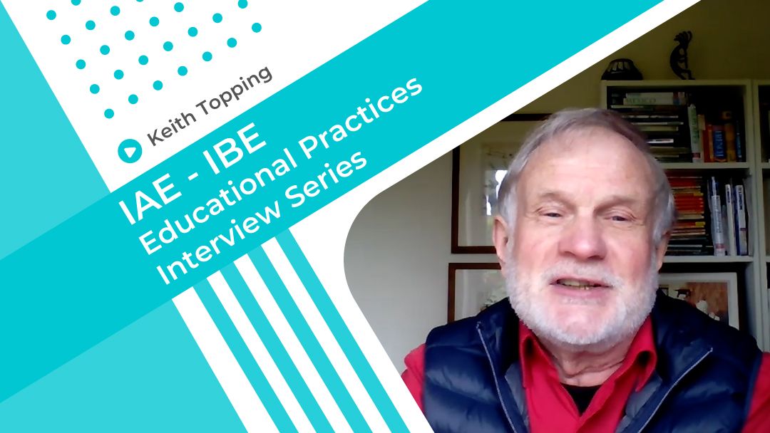 IAE – IBE Educational Practices Series: Watch Keith Topping discuss the policy paper “Philosophy for Children.”