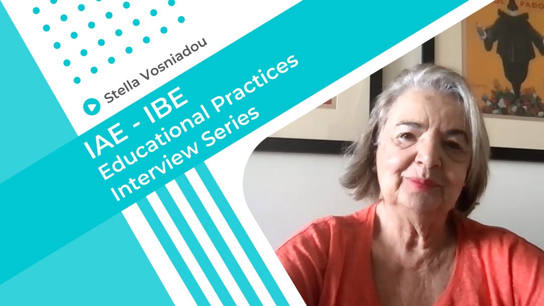 IAE – IBE Educational Practices Video Series: Watch Stella Vosniadou discuss the policy paper “Teaching students how to learn: Setting the stage for lifelong learning.”